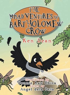 Ken Dean - Misadventures of Bartholomew Crow, Inbunden