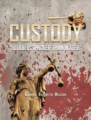 Danial Kenneth Mason - Custody, Inbunden
