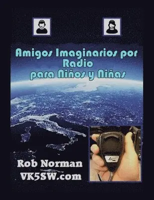 Rob Norman - Amigos Imaginarios por Radio para Niños y Niñas, Häftad. Tillgänglighet: Lägg i varukorg