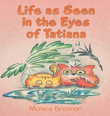 Monica Brosnan - Life as Seen in the Eyes of Tatiana, Inbunden