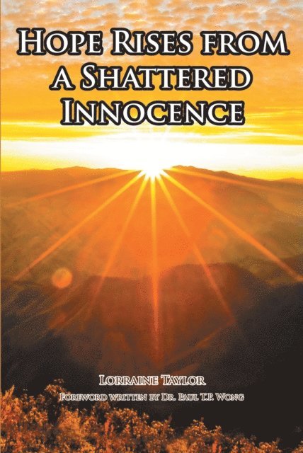 Lorraine Taylor - Hope Rises from a Shattered Innocence, E-bok