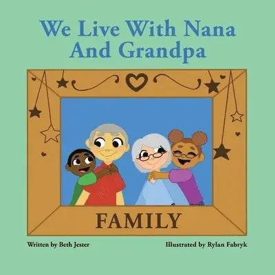 Beth Jester - We Live with Nana and Grandpa, Häftad. Tillgänglighet: Lägg i varukorg
