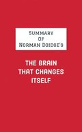 Summary of Norman Doidge's The Brain That Changes Itself