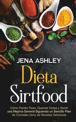 Jena Ashley - Dieta Sirtfood, Inbunden. Tillgänglighet: Lägg i varukorg