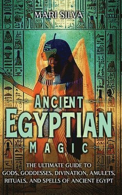 Mari Silva - Ancient Egyptian Magic, Inbunden. Tillgänglighet: Lägg i varukorg