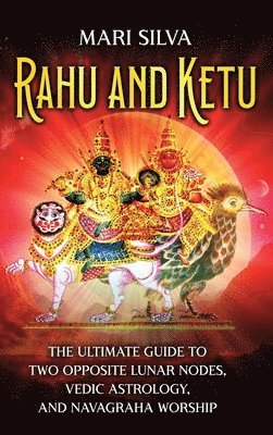 Mari Silva - Rahu and Ketu, Inbunden