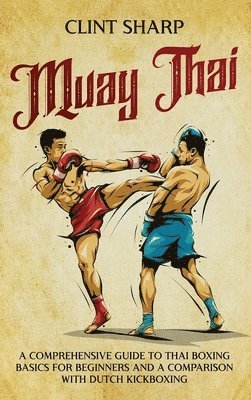Clint Sharp - Muay Thai, Inbunden. Tillgänglighet: Lägg i varukorg