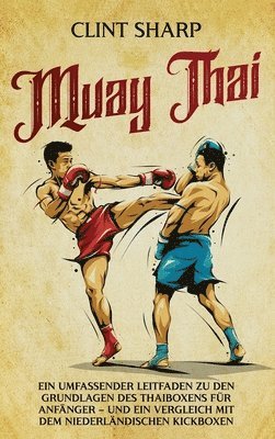Clint Sharp - Muay Thai, Inbunden. Tillgänglighet: Lägg i varukorg