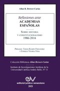 Reflexiones Ante Las Academias Espanolas Sobre Historia Y Constitucionalismo