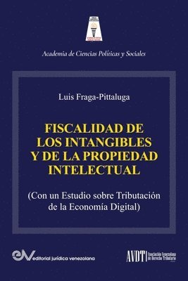 Luis Fraga-Pittaluga - FISCALIDAD DE LOS INTANGIBLES Y DE LA PROPIEDAD INTELECTUAL (Con un estudio sobre la tributación de la economía digital), Häftad. Tillgänglighet: Lägg i varukorg