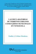 La Declaratoria de Terrenos Urbanos Como Ejidos Municipales En Venezuela