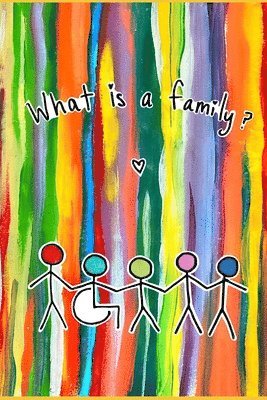 Alyssa Mara Armoogam - What is a Family?, Häftad