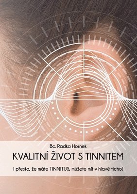 Bc Radka Hornek - Kvalitní Zivot S Tinnitem, Häftad. Tillgänglighet: Tillfälligt slut