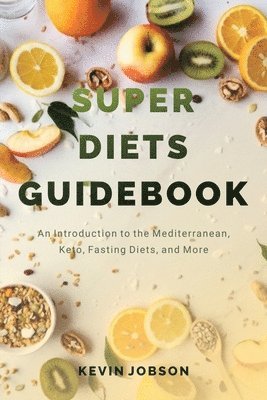 Kevin Jobson - Super Diets Guidebook, Häftad. Tillgänglighet: Lägg i varukorg