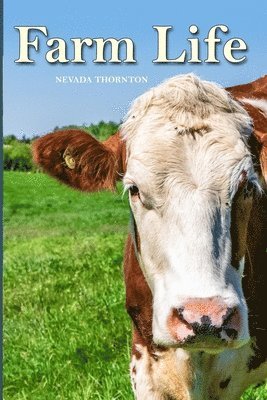 Nevada Thornton - Farm Life, Häftad. Tillgänglighet: Lägg i varukorg