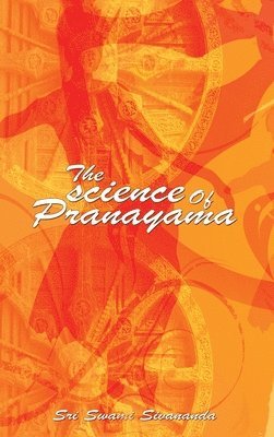 Sri Swami Sivananda - science Of Pranayama, Inbunden