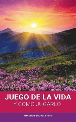 Florence Scovel Shinn - Juego de la Vida y Como Jugarlo, Inbunden