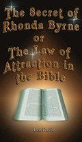 Secret of Rhonda Byrne or the Law of Attraction in the Bible