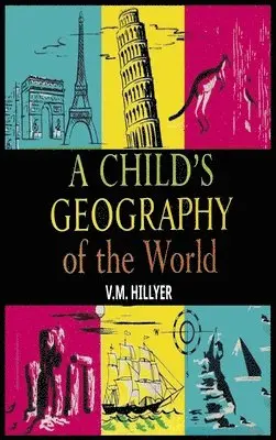 V M Hillyer - Child's Geography of the World, Inbunden. Tillgänglighet: Lägg i varukorg