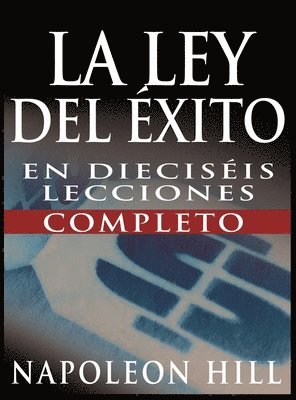 Napoleon Hill - Ley del Exito (the Law of Success), Inbunden