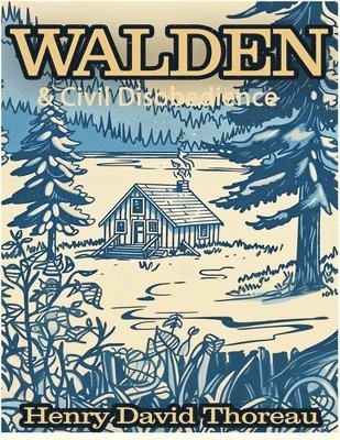 Henry David Thoreau - Walden & Civil Disobedience (Masterpiece Library Edition), Häftad