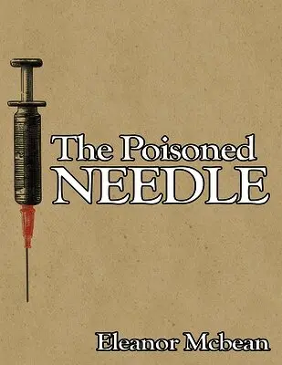 Eleanor McBean - Poisoned Needle, Häftad. Tillgänglighet: Lägg i varukorg