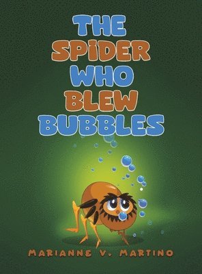Marianne V Martino - Spider Who Blew Bubbles, Inbunden. Tillgänglighet: Lägg i varukorg