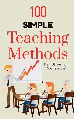 Dheeraj Mehrotra - 100 Simple Teaching Methods, Häftad