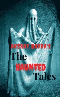 Akshay Bavda - Haunted Tales, Häftad. Tillgänglighet: Lägg i varukorg