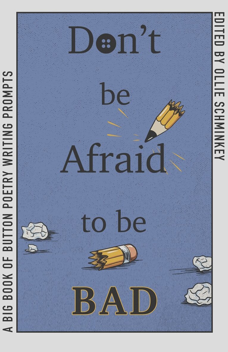Ollie Schminkey - Don't Be Afraid to Be Bad, Häftad