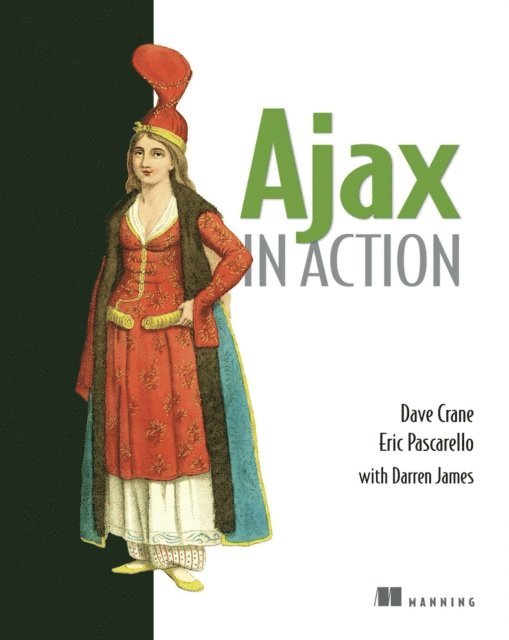 Darren James, Dave Crane, Eric Pascarello - Ajax in Action, E-bok