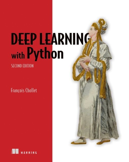 Francois Chollet - Deep Learning with Python, Second Edition, E-bok
