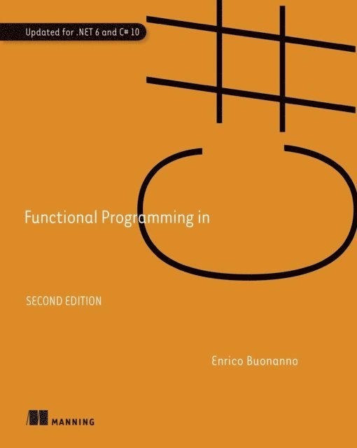 Enrico Buonanno - Functional Programming in C#, Second Edition, E-bok