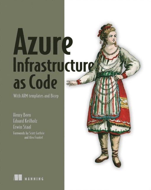 Eduard Keiholz, Erwin Staal, Henry Been - Azure Infrastructure as Code, E-bok