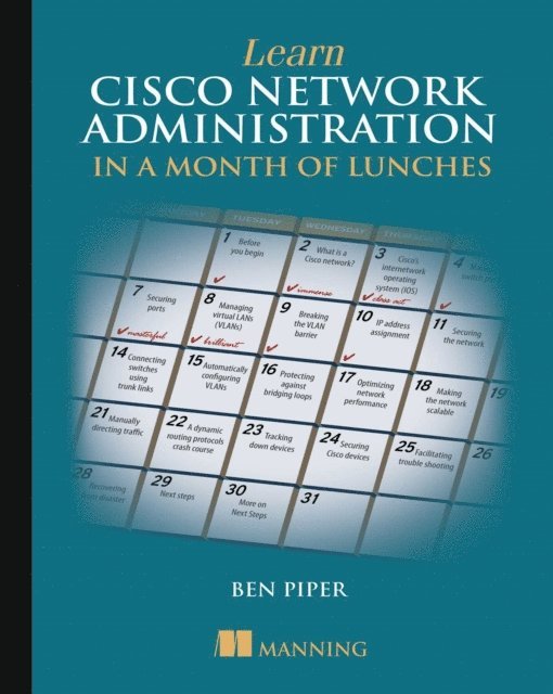 Ben Piper - Learn Cisco Network Administration in a Month of Lunches, E-bok