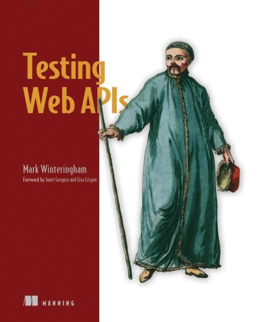 Mark Winteringham - Testing Web APIs, E-bok. Tillgänglighet: Lägg i varukorg