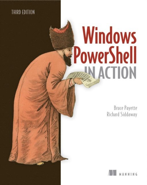 Richard Siddaway, Bruce Payette - Windows PowerShell in Action, E-bok