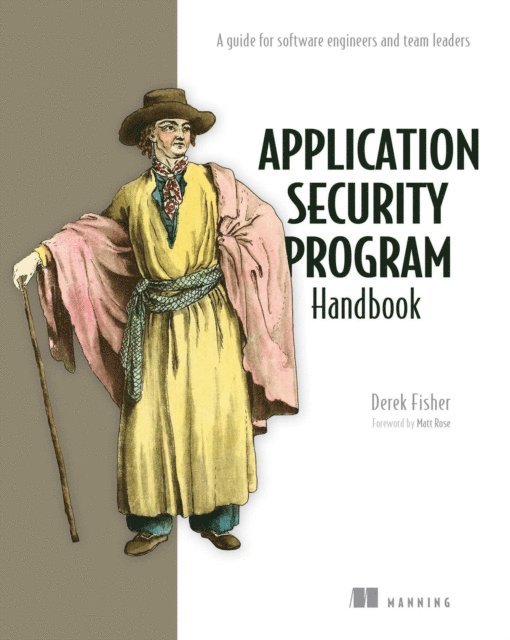 Derek Fisher - Application Security Program Handbook, E-bok