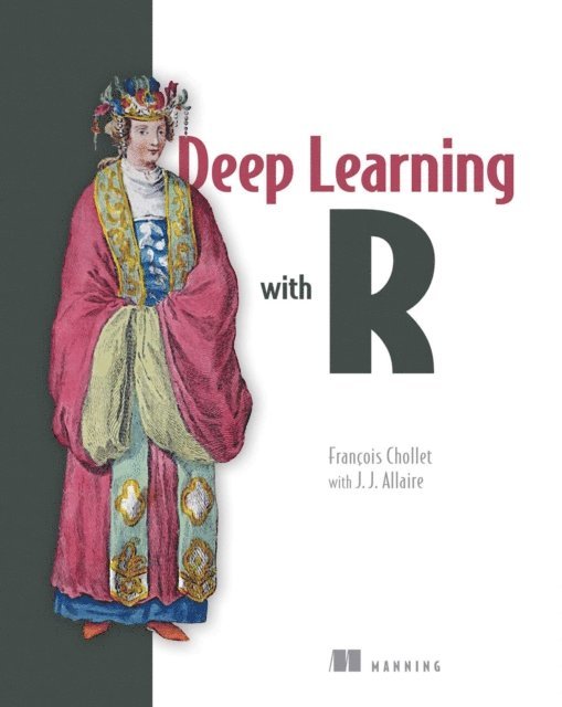 Francois Chollet - Deep Learning with R, E-bok