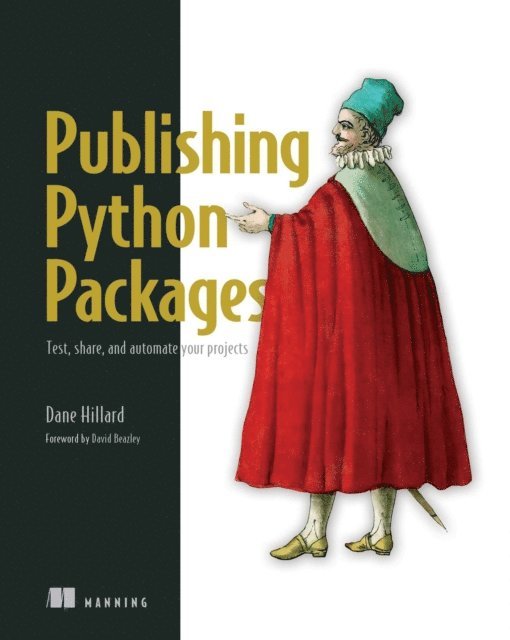 Dane Hillard - Publishing Python Packages, E-bok. Tillgänglighet: Lägg i varukorg