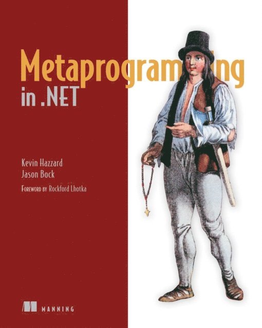 Kevin Hazzard, Jason Bock - Metaprogramming in .NET, E-bok