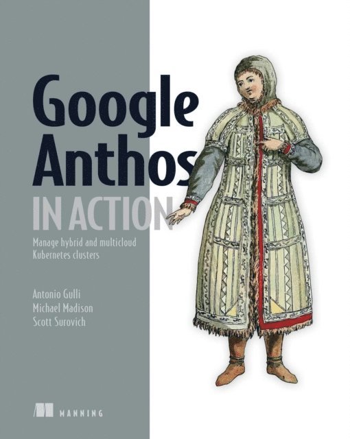 Antonio Gulli - Google Anthos in Action, E-bok