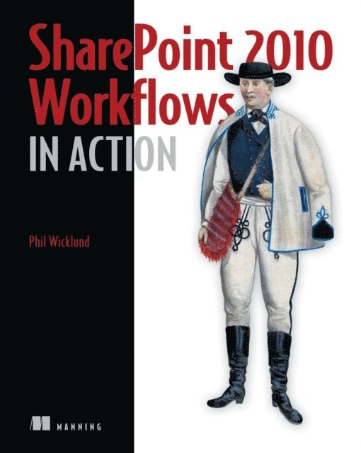Phil Wicklund - SharePoint 2010 Workflows in Action, E-bok