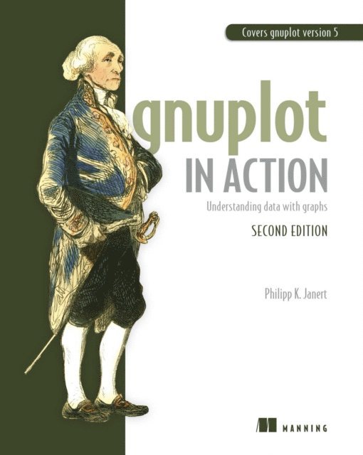 Philipp K. Janert - Gnuplot in Action, E-bok