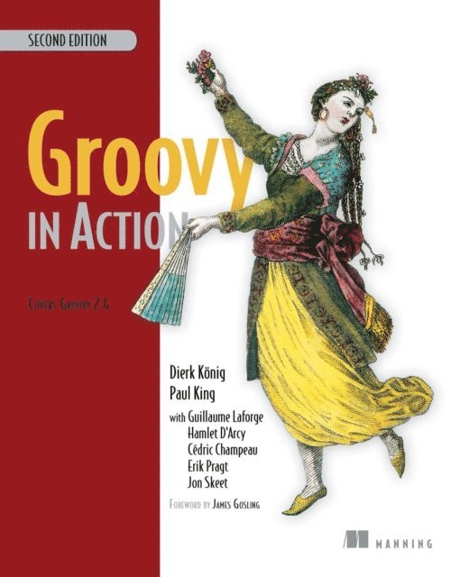 Paul King, Hamlet D'Arcy, Dierk Koenig, Cedric Champeau - Groovy in Action, E-bok