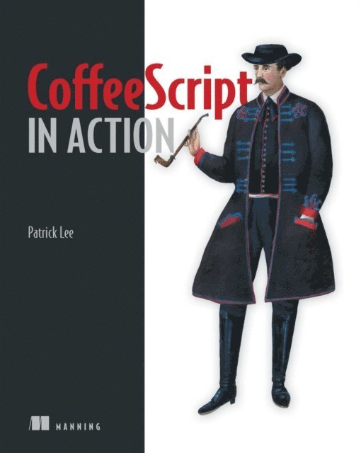 Patrick Lee - CoffeeScript in Action, E-bok