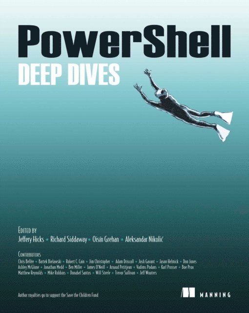 Richard Siddaway, Jeffery Hicks, Aleksandar Nikolic, Oisin Grehan - PowerShell Deep Dives, E-bok