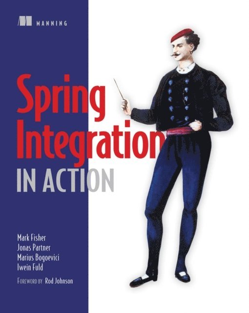 Marius Bogoevici, Mark Fisher, Jonas Partner, Iwein Fuld - Spring Integration in Action, E-bok
