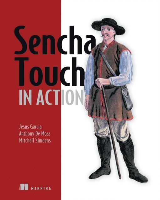 Jesus Garcia, Mitchell Simoens, Anthony De Moss - Sencha Touch in Action, E-bok