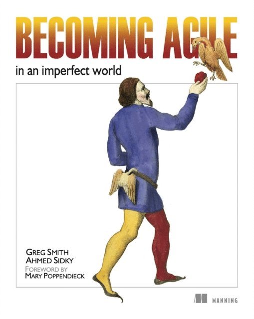 Greg Smith, Ahmed Sidky - Becoming Agile, E-bok